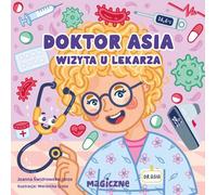 Docteur Asia. Une visite chez le médecin - Joanna Świdrowska-Jaros (Buch auf Polnisch)