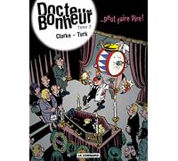 Docteur Bonheur - Tome 2 - ...peut faire pire
