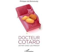 Philippe Boissoudy (de) – Docteur Cotard: Un psy chez les Proust – Biographie – Broché