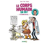 Docteur Cymes présente : le corps humain - tome 01: Y'a comme un os...!