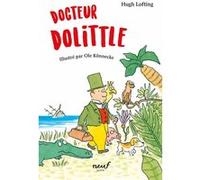 Docteur Dolittle Hugh Lofting (Auteur), Ole Könnecke (Illustration), Maurice Lomré (Traduction)