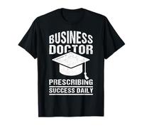 Docteur en Administration des Affaires DBA Diplômé T-Shirt