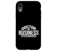Docteur en Administration des Affaires en entrepreneuriat Coque pour iPhone XR