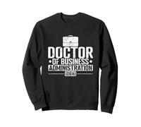Docteur en Administration des Affaires Gestion organisationnelle Sweatshirt