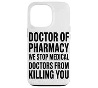 Docteur en Pharmacie Nous Arrêtons Les Médecins Pharmacien Coque pour iPhone 13 Pro