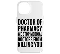 Docteur en Pharmacie Nous Arrêtons Les Médecins Pharmacien Coque pour iPhone 14
