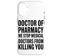 Docteur en Pharmacie Nous Arrêtons Les Médecins Pharmacien Coque pour iPhone 16