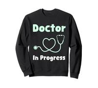 Docteur en progrès drôle étudiant en médecine Sweatshirt