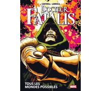 Docteur Fatalis : Tous les mondes possibles - Christopher Cantwell - Panini Comics - cartonné - Comics