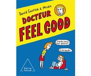 Docteur feel good David Gourion (Auteur), Jean-Philippe Muzo (Auteur)