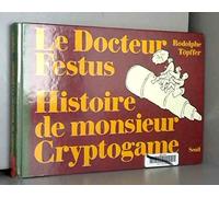 Docteur Festus et histoire de Monsieur Cryptogamme