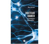Docteur Hamer Et l'intelligence d'une maladie... - Marc Samson - Du Pantheon Eds - broché - Roman