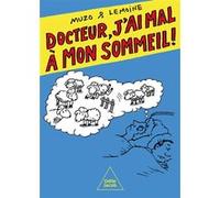 Docteur, j'ai mal à mon sommeil Jean-Philippe Muzo (Auteur), Patrick Lemoine (Auteur)
