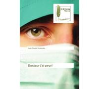 Docteur j'ai peur! - Jean-Claude Deslandes - Muse Editions - broché - Roman