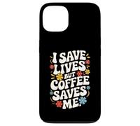 Docteur, Je Sauve des Vies, mais Le café me Sauve Coque pour iPhone 13