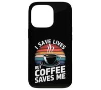 Docteur, Je Sauve des Vies, mais Le café me Sauve Coque pour iPhone 13 Pro