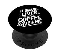 Docteur, Je Sauve des Vies, mais Le café me Sauve PopSockets PopGrip Adhésif