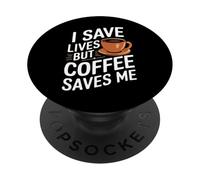 Docteur, Je Sauve des Vies, mais Le café me Sauve PopSockets PopGrip Adhésif