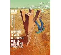 Docteur, Je Vois Des Choses Que Les Autres Ne Voient Pas - Tome 1 - L'entremonde