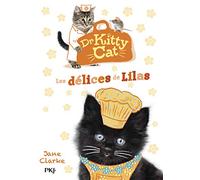 Docteur Kitty Cat - tome 03 : Les délices de Lilas