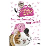 Docteur Kitty Cat - tome 05 : Bon anniversaire, Muscade !