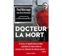 Docteur la mort Denis Demonpion (Auteur), Paul Marcaggi (Auteur)