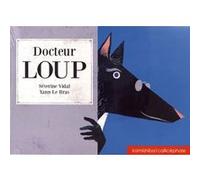 Docteur loup Séverine Vidal (Auteur), Yann Lebras (Auteur)