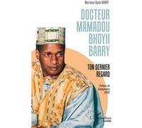 Docteur Mamadou Bhoyii BARRY Mariama Djelo Barry (Auteur), Souleymane Cissé (Préface)