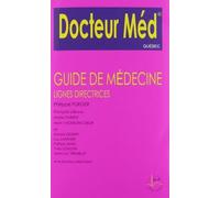 DOCTEUR-MED : (anciennement SURF MED) Guide de médecine : lignes directrices 3e éd.