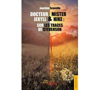 Docteur Mister Jekyll & Hike: sur les traces de Stevenson