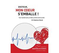 DOCTEUR, MON COEUR S'EMBALLE ! TOUT COMPRENDRE SUR LA FIBRIL