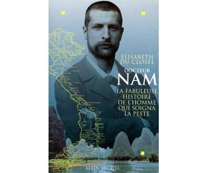 Docteur Nam - La Fabuleuse Histoire de l'Homme qui Soigna la Peste