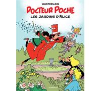 Docteur Poche - Tome 17 - Les Jardins d'Alice - Marc Wasterlain - Anspach Eds - cartonné - Bande dessinée