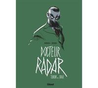 Docteur Radar - Tome 02 Noël Simsolo (Auteur), Frédéric Bézian (Dessinateur)