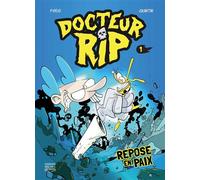 Docteur rip v 01 repose en paix - Michel Quintin - Michel Quintin Eds - broché - Bande dessinée jeunesse