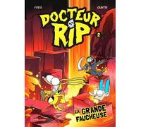 Docteur Rip V 02 La Grande Faucheuse