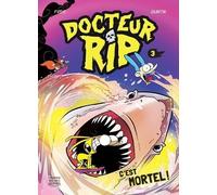 Docteur rip v 03 c'est mortel ! - Michel Quintin - Michel Quintin Eds - cartonné - Bande dessinée