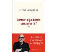 Henri Lafranque – Docteur, si j'ai besoin serez-vous là ? – Essai – Broché