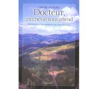 Docteur, un cheval vous attend Mémoires d'un médecin du Pays basque - André Dufilho - Auberon Eds - broché - Roman