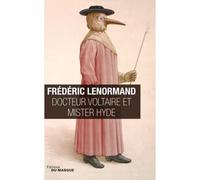 Docteur Voltaire et Mister Hyde - Frédéric Lenormand - Le Masque - Poche - Roman