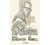 Docteur Wertham L'Homme qui étudia les tueurs en série et faillit tuer l'industrie de la BD - Eric Powell - Delcourt - cartonné - Comics