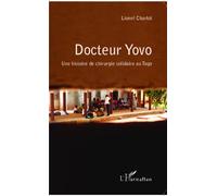 Docteur Yovo une histoire de chirurgie solidaire au Togo