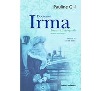 Docteure Irma - Tome 2, L'Indomptable