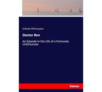 Doctor Ben: An Episode in the Life of a Fortunate Unfortunate