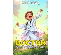 Doctor Book for Smart Kids: The Path to Becoming a Doctor and Thriving in Medicine