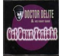 Doctor Delite - Get Down Tonight