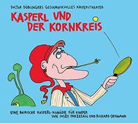 Doctor Döblingers Geschmackvolles Kasperltheater - Kasperl und der Kornkreis [Import]
