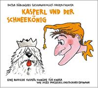 Doctor Döblingers Geschmackvolles Kasperltheater - Kasperl und der Schneekönig [Import]