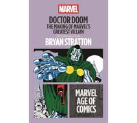 Doctor Doom: The Making of Marvel's Greatest Villain