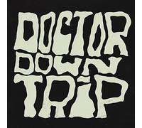 doctor down trip - doctor down trip